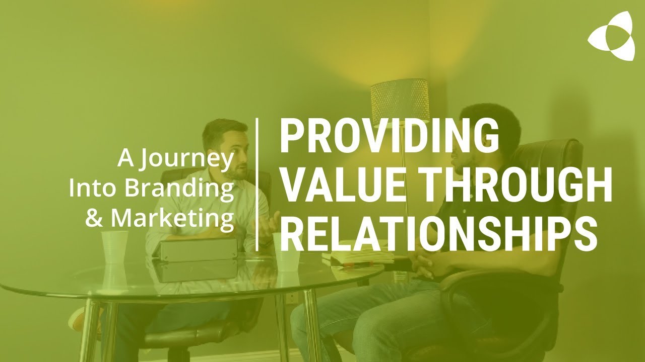 Episode 1.2 - providing value through relationships