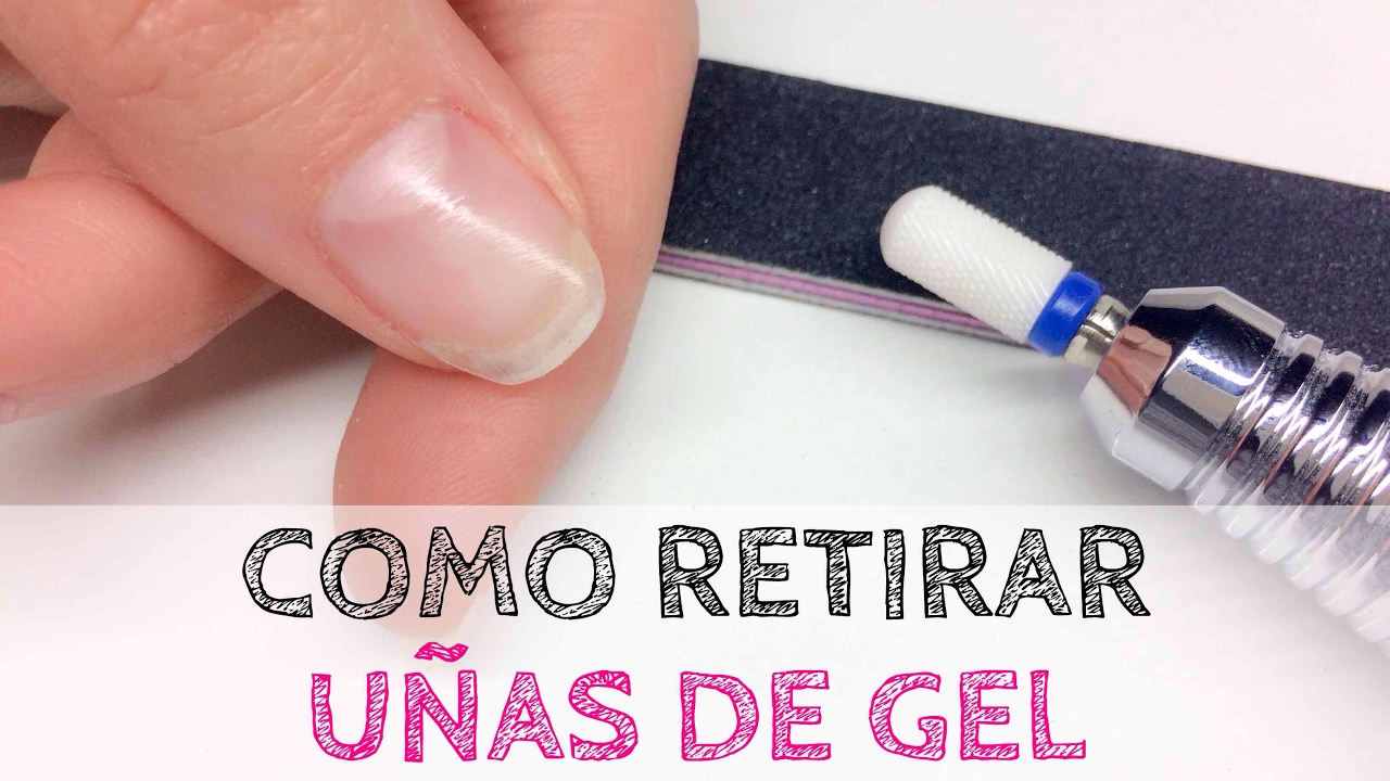 Como retiro las Uñas de Gel | Tutorial Paso a Paso