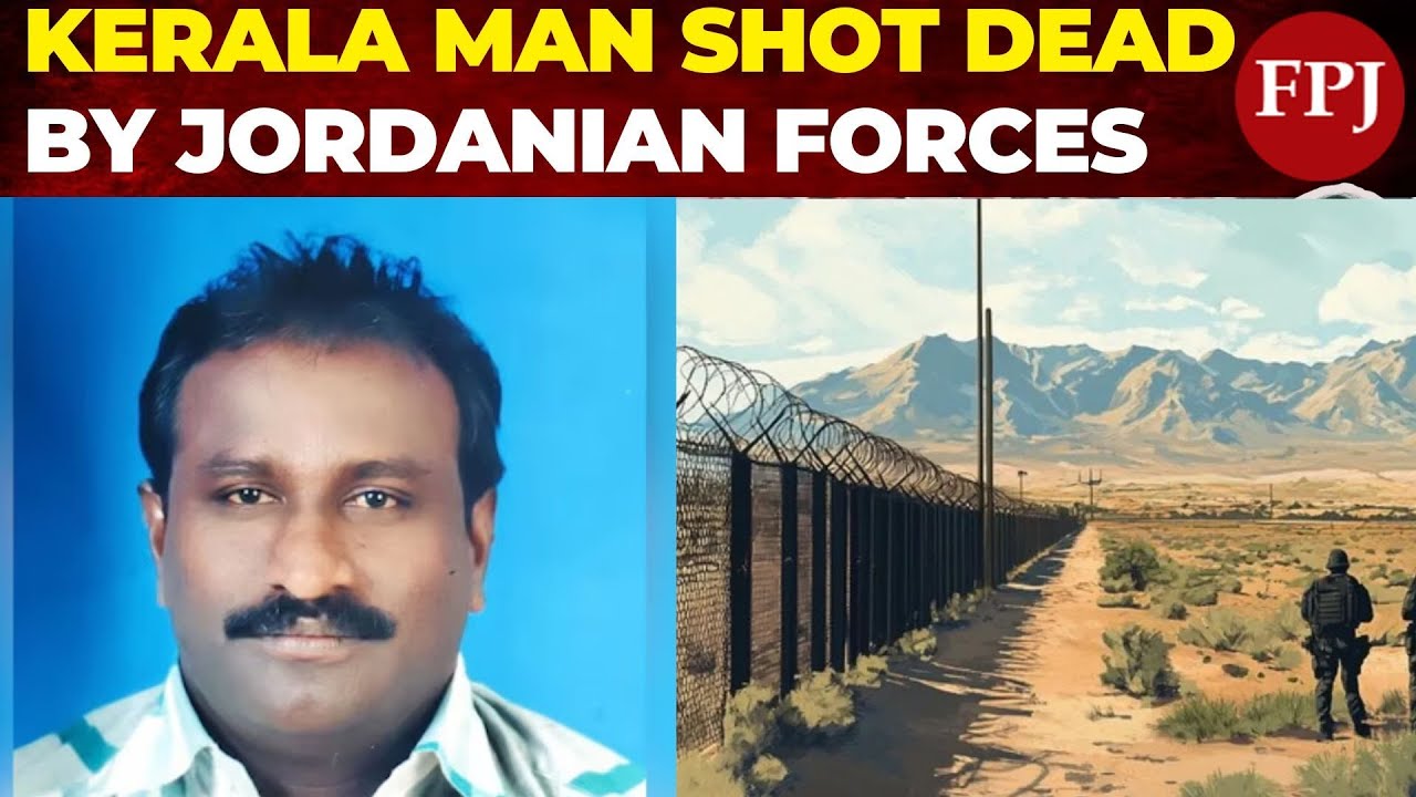 Kerala Man Shot Dead in Jordan While Trying to Cross Israel Border &ndash; Here's All You Need to Know