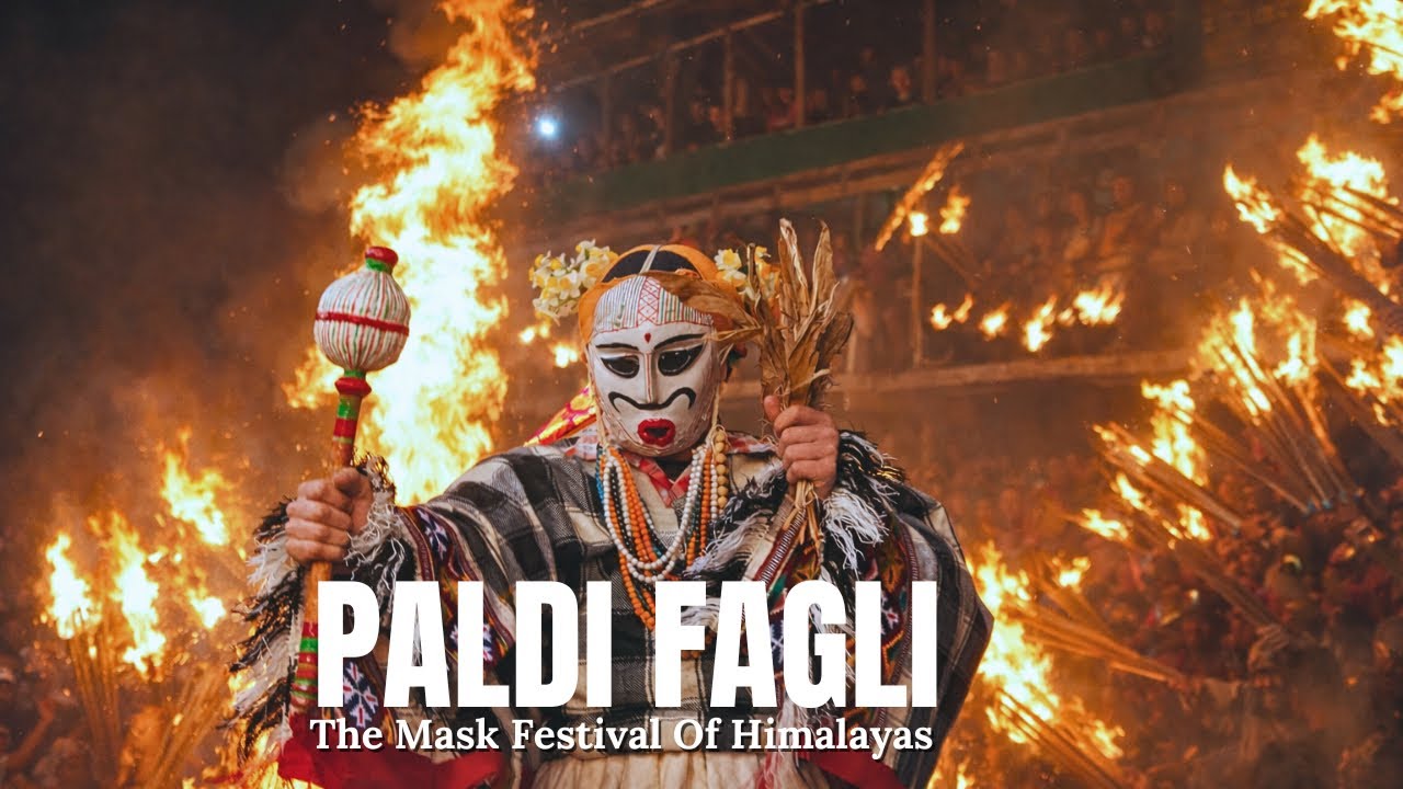 PALDI FAGLI : The Ancient Himalayan Mask Festival of Himachal Pradesh, India
