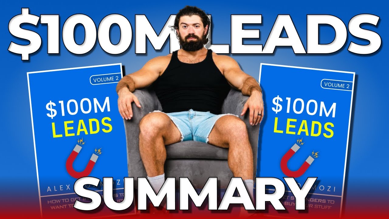 $100M Leads Book Summary: How Alex Hormozi Solved the Biggest Leads Problem | Audiobook Summary