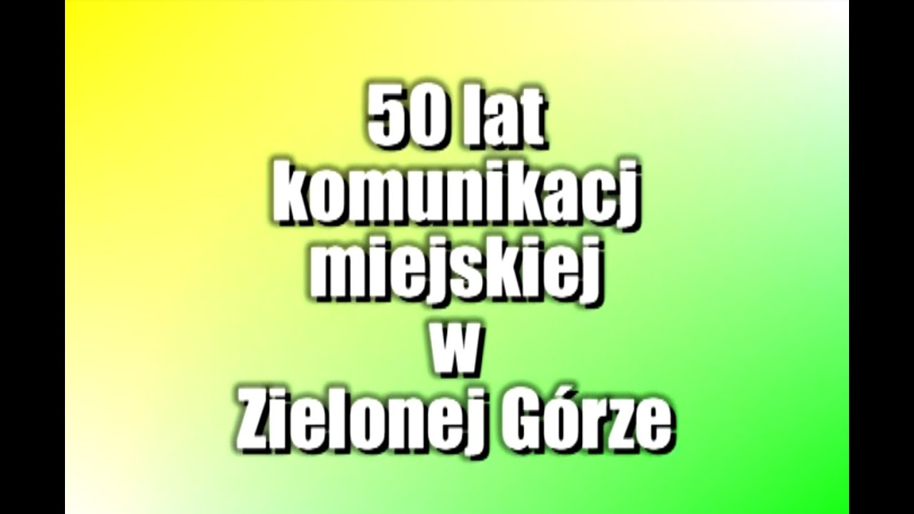 50 lat komunikacji miejskiej w Zielonej Górze
