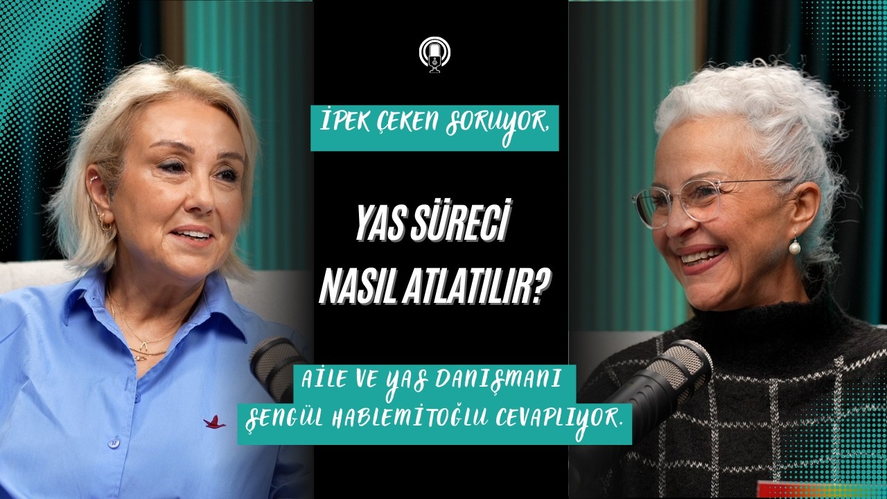 Yas Süreci Nasıl İşler? Yas Sadece Ölümle Gelmez! Prof. Dr. Şengül Hablemitoğlu Anlatıyor.