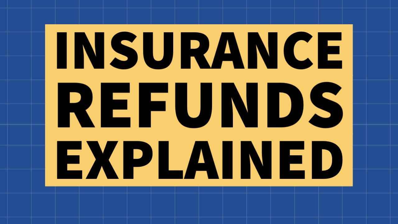 Health Insurance Refunds Explained