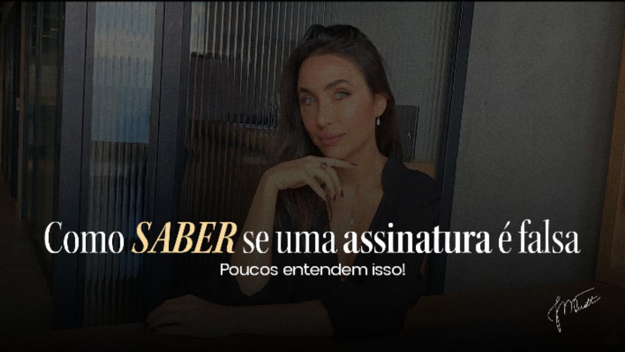 Como SABER se uma assinatura é falsa