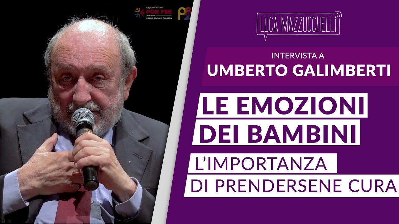 Le emozioni dei bambini: cosa non fare e perché sono importanti - Umberto Galimberti