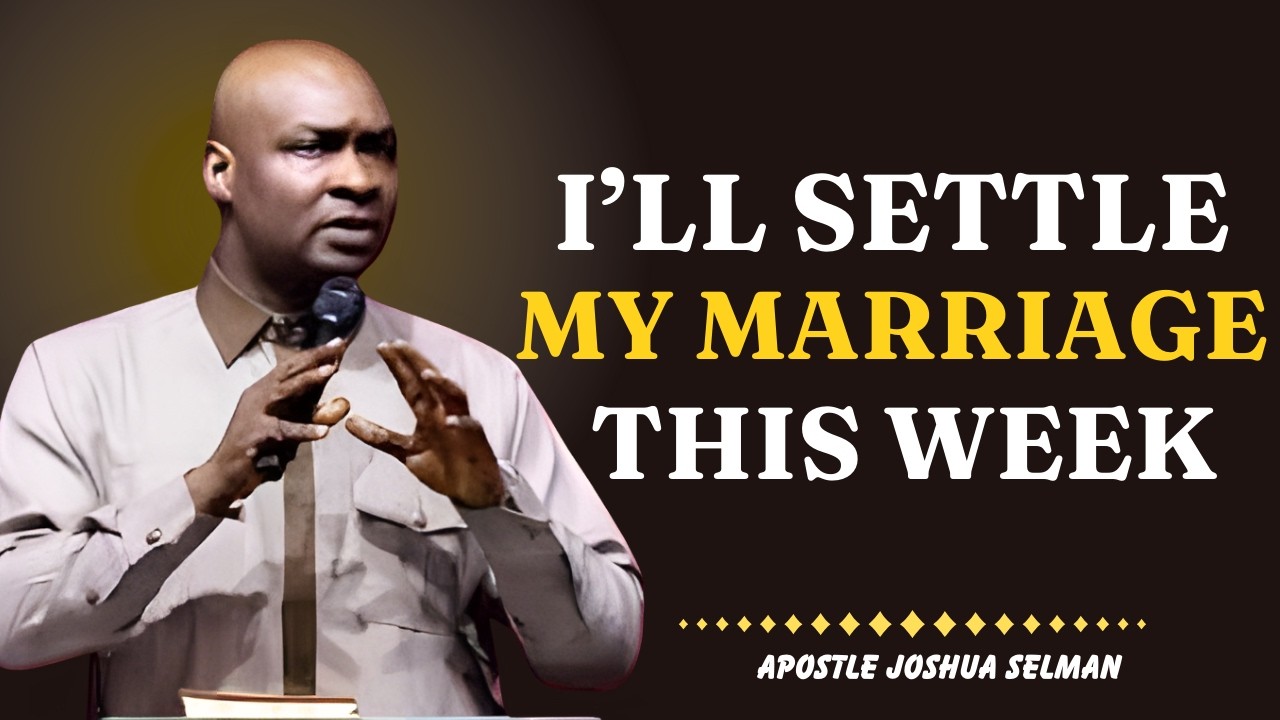 This Prayer Will Position Your Marriage for Favor This New Week | Apostle Joshua Selman