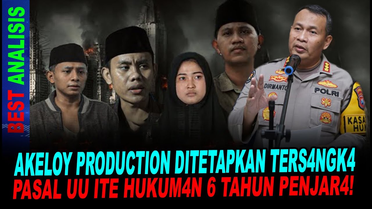 AKELOY PRODUCTION DITETAPKAN TERS4NGK4, PASAL UU ITE HUKUM4N 6 TAHUN PENJAR4!