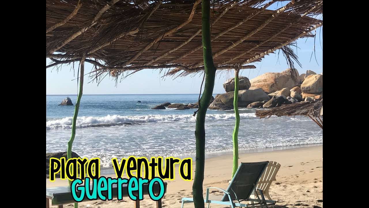 Playa ventura, Guerrero: vacaciones en playa con bajo presupuesto