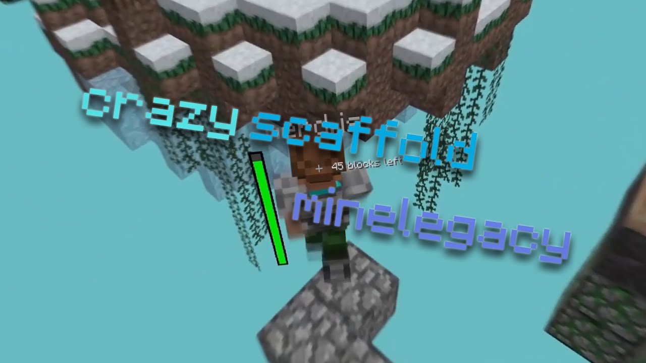 crazy scaffold on minelegacy