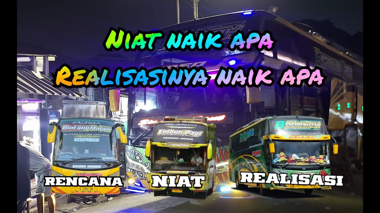 Full trip Putra Luragung BAROKAH.niat naik apa ujung2nya naik apa
