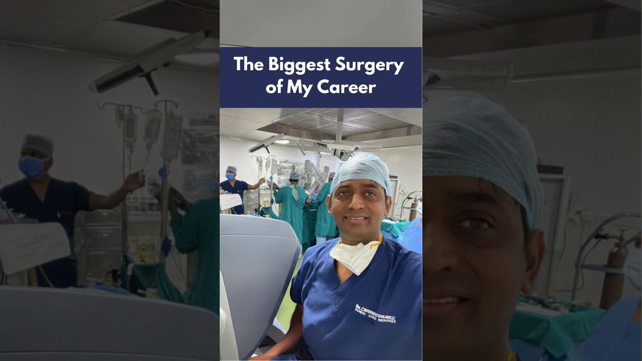 The Biggest Surgery of My Career | Dr. Chinnababu Sunkavalli #oncologist #roboticsurgeon