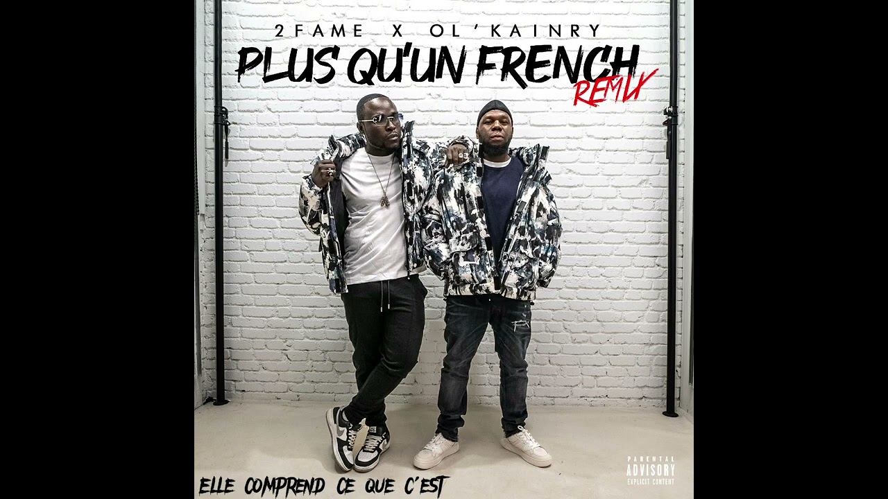 2 FAME X OL' KAINRY *_( ELLE COMPREND CE QUE C'EST ) audio officiel