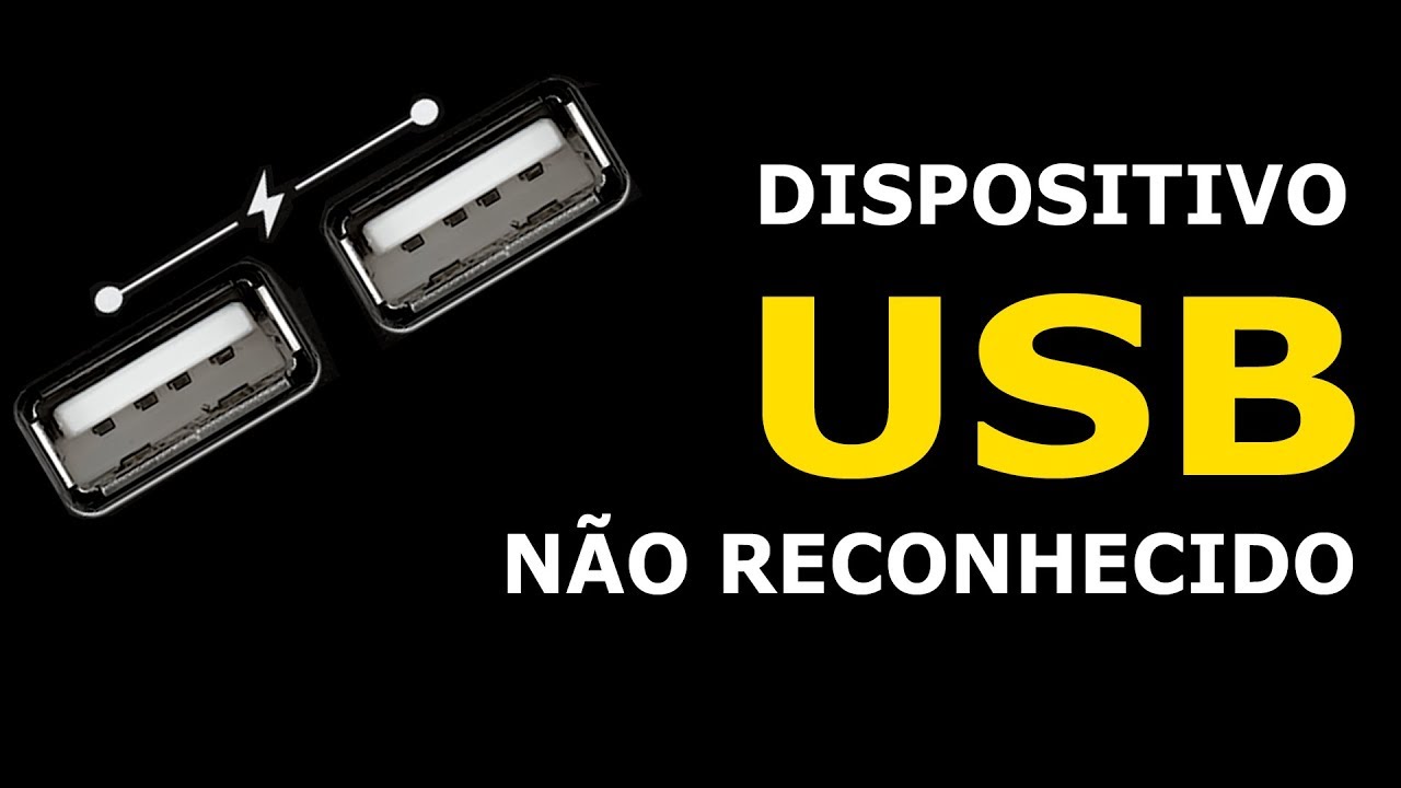 DISPOSITIVO USB NÃO RECONHECIDO