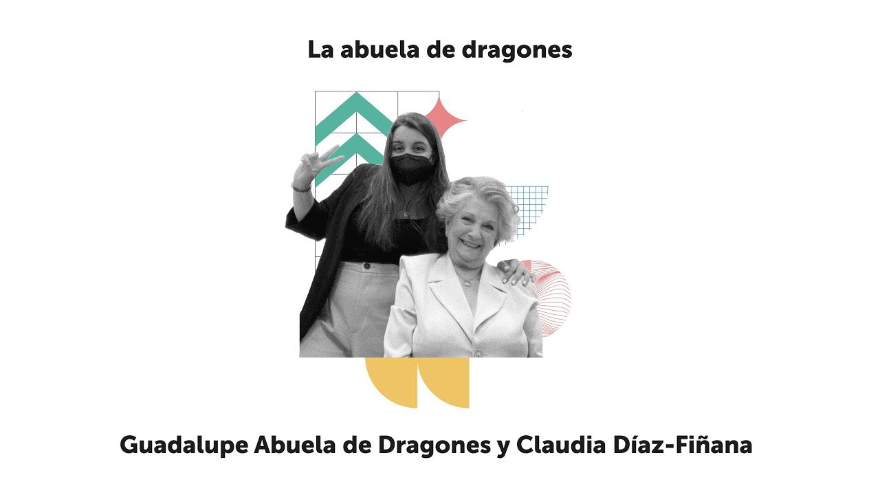La abuela de dragones 🐉 (Guadalupe Abuela de Dragones y Claudia Díaz-Fiñana) - Comunica2 2021
