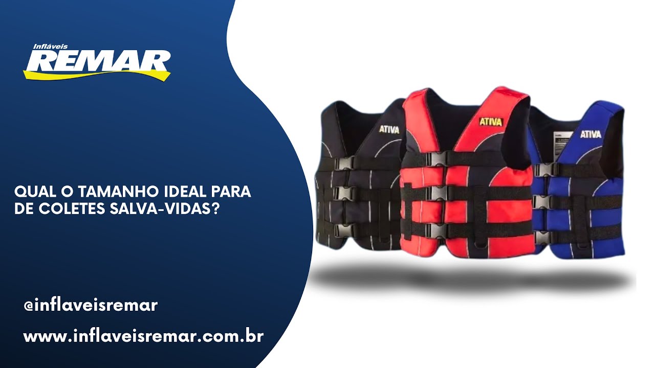 Qual o tamanho ideal para de coletes salva-vidas?