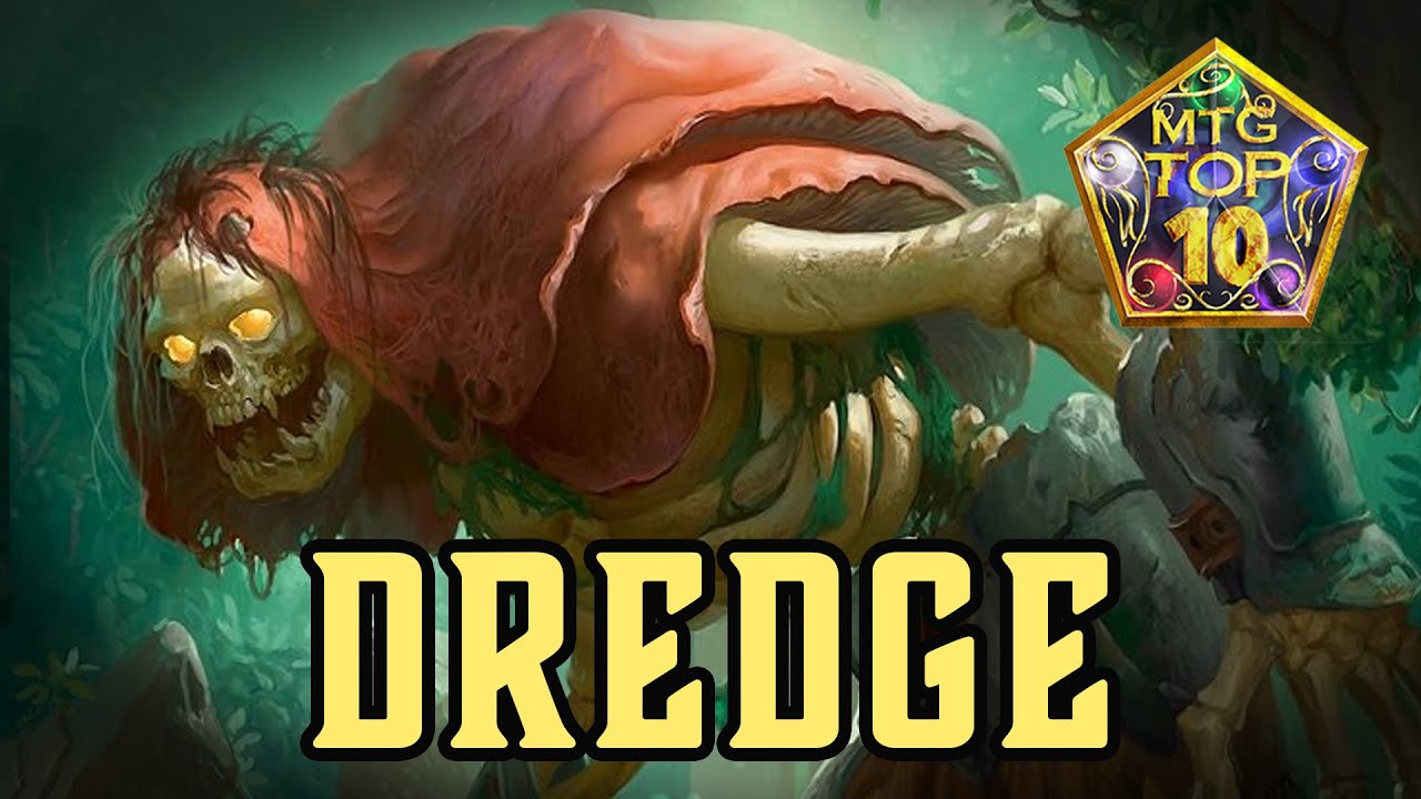 MTG Top 10: Dredge | The BEST Cards With the Most BROKEN Mechanic |  Episode 520