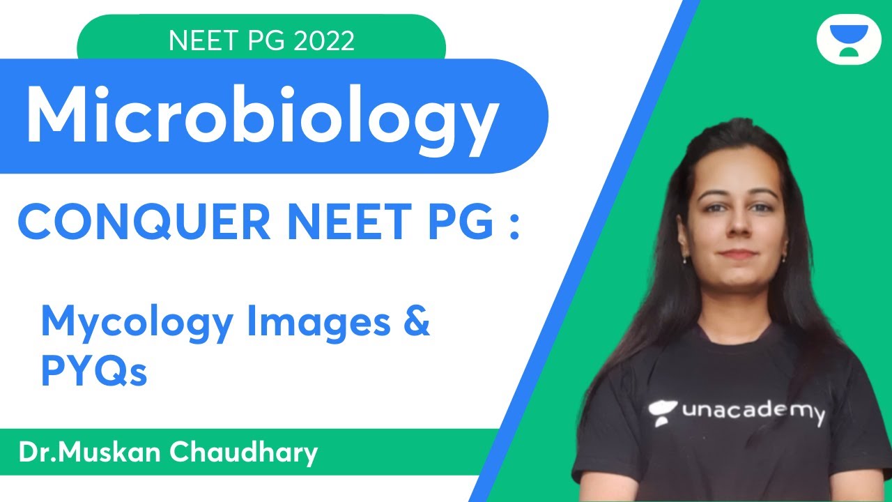 Conquer NEET PG 2022: Mycology Images & PYQs | Microbiology | Let's Crack NEET PG | Dr.Muskan