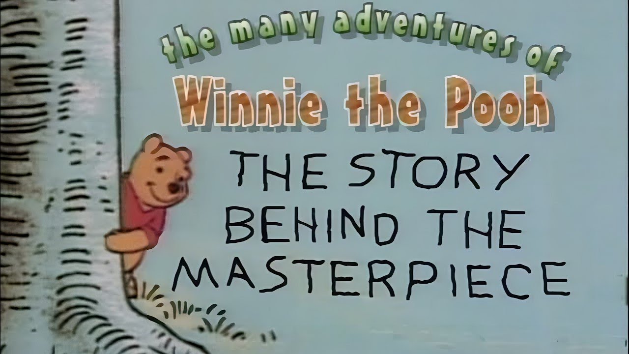 The Many Adventures Of Winnie The Pooh: The Story Behind The Masterpiece