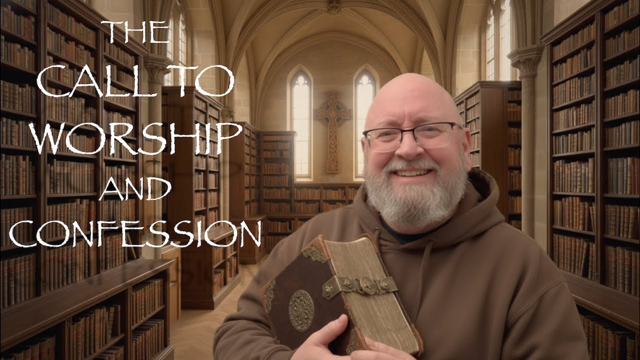 Call To Worship and Confession - Lesson 4
