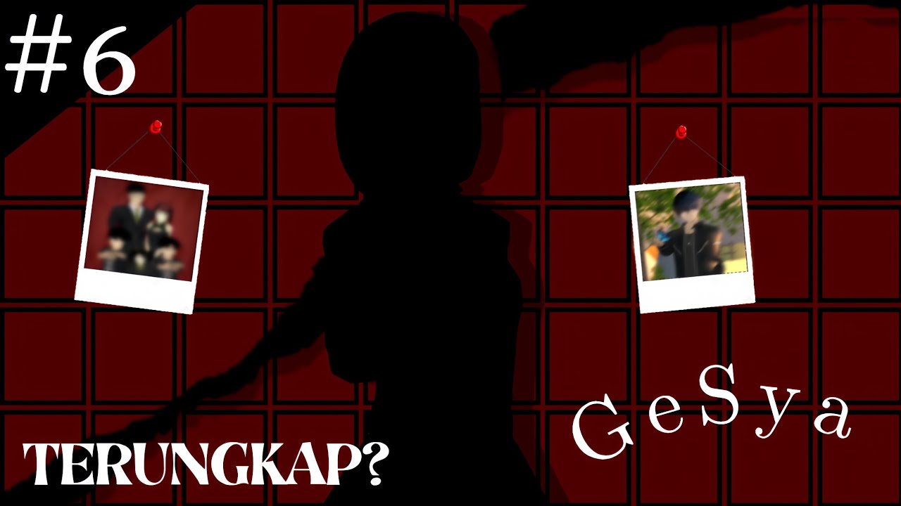 GeSya #6 [TERUNGKAP?] DRAMA SAKURA SCHOOL SIMULATOR