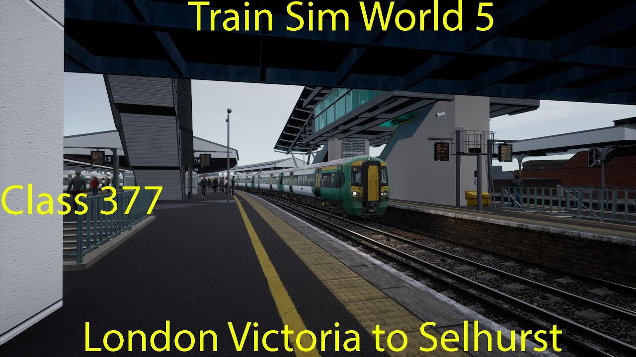 Train Sim World 5 - London Victoria to Selhurst (Class 377)