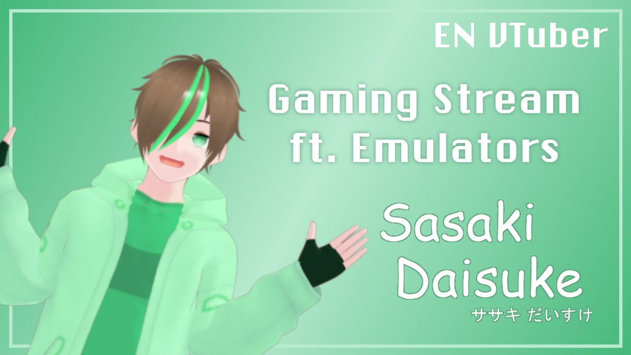 Pre Debut Gaming Stream 2 ft. Emulators | #ENVTuber | Sasaki Daisuke Ch. |