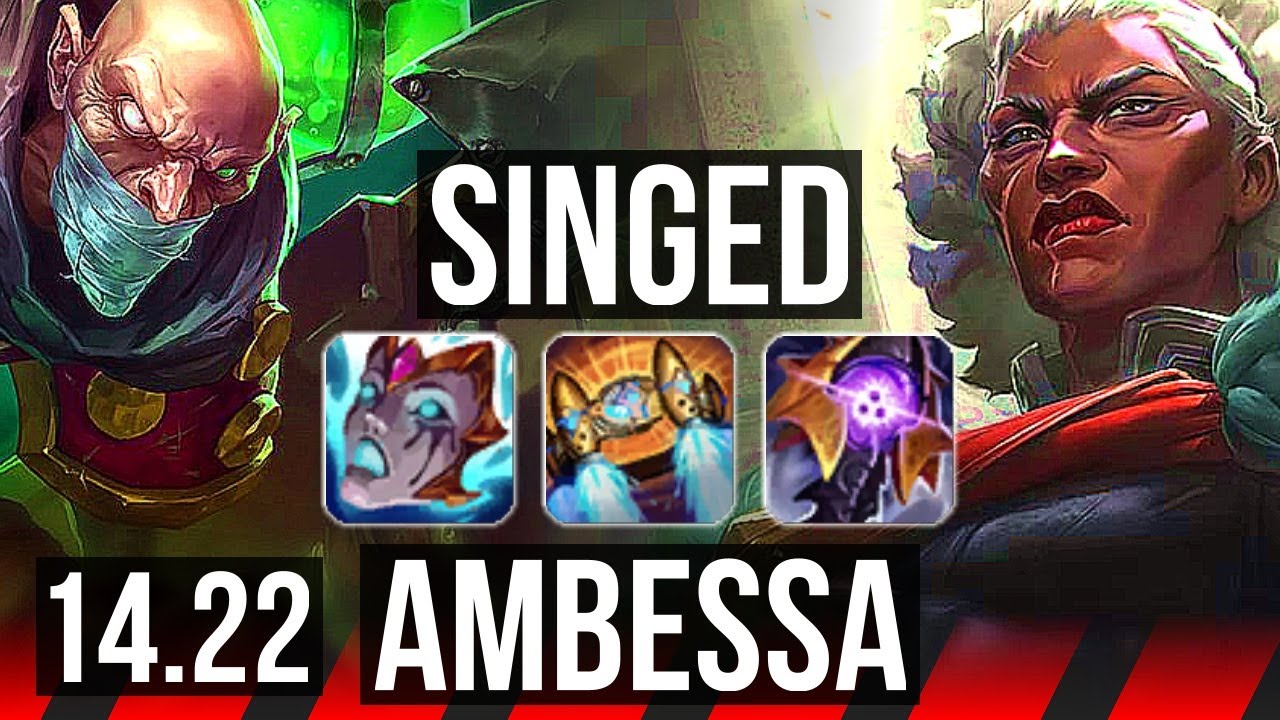 SINGED vs AMBESSA (TOP) | Rank 2 Singed, 500+ games | BR Grandmaster | 14.22