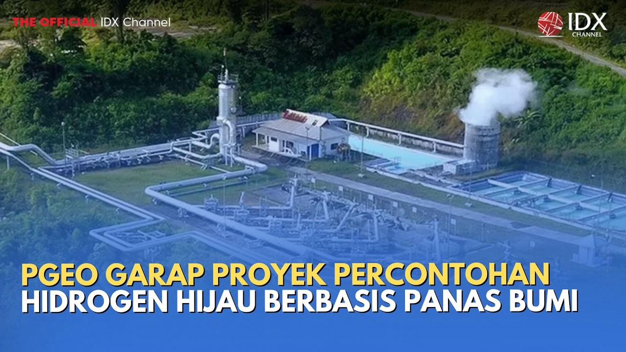 PGEO Garap Proyek Percontohan Hidrogen Hijau Berbasis Panas Bumi | MILENOMICS