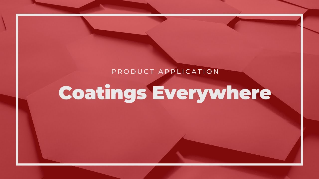 【Coating P. Materials】Coatings Everywhere