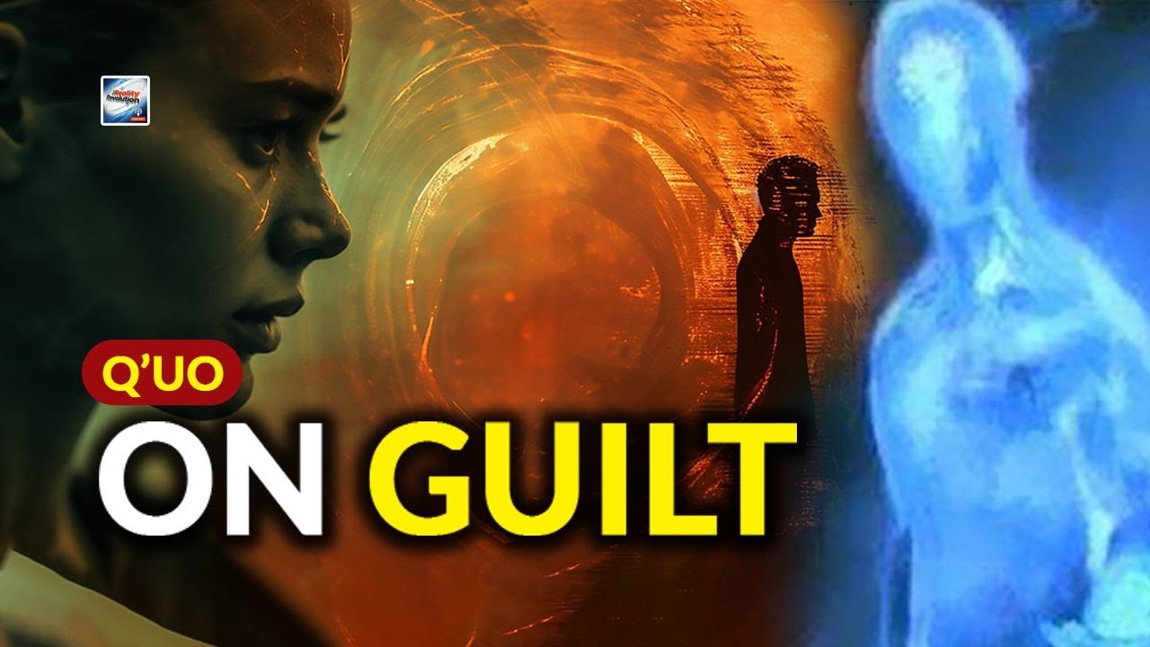 Q'uo - On Guilt