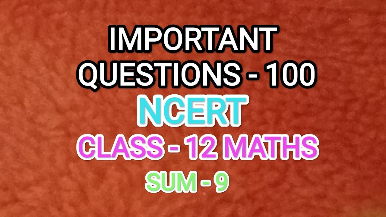 NCERT|Class-12 Maths|Most important questions|Sum-9