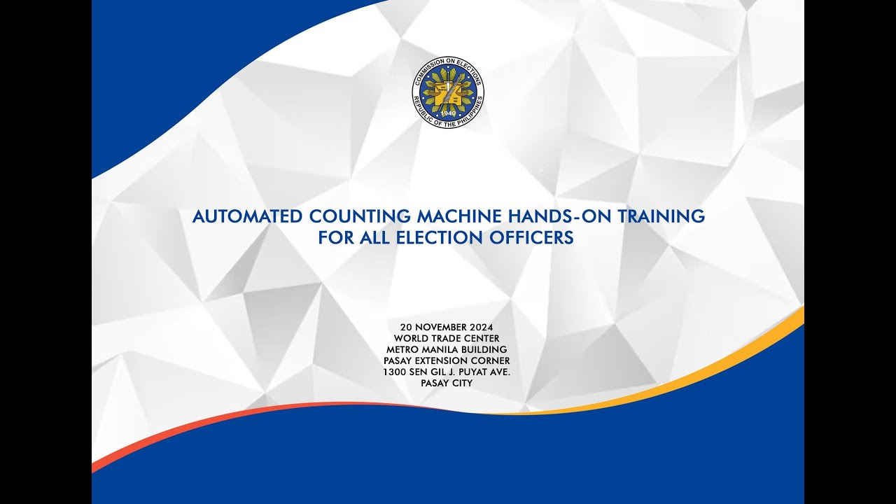 Automated Counting Machine Hands-on Training for all Election Officers