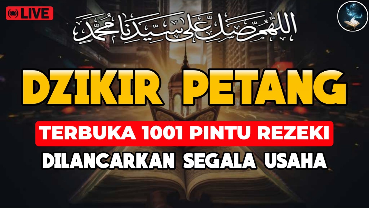 LIVE 🔴 Dzikir Petang Spesial Ramadhan | Pembuka Pintu Rezeki