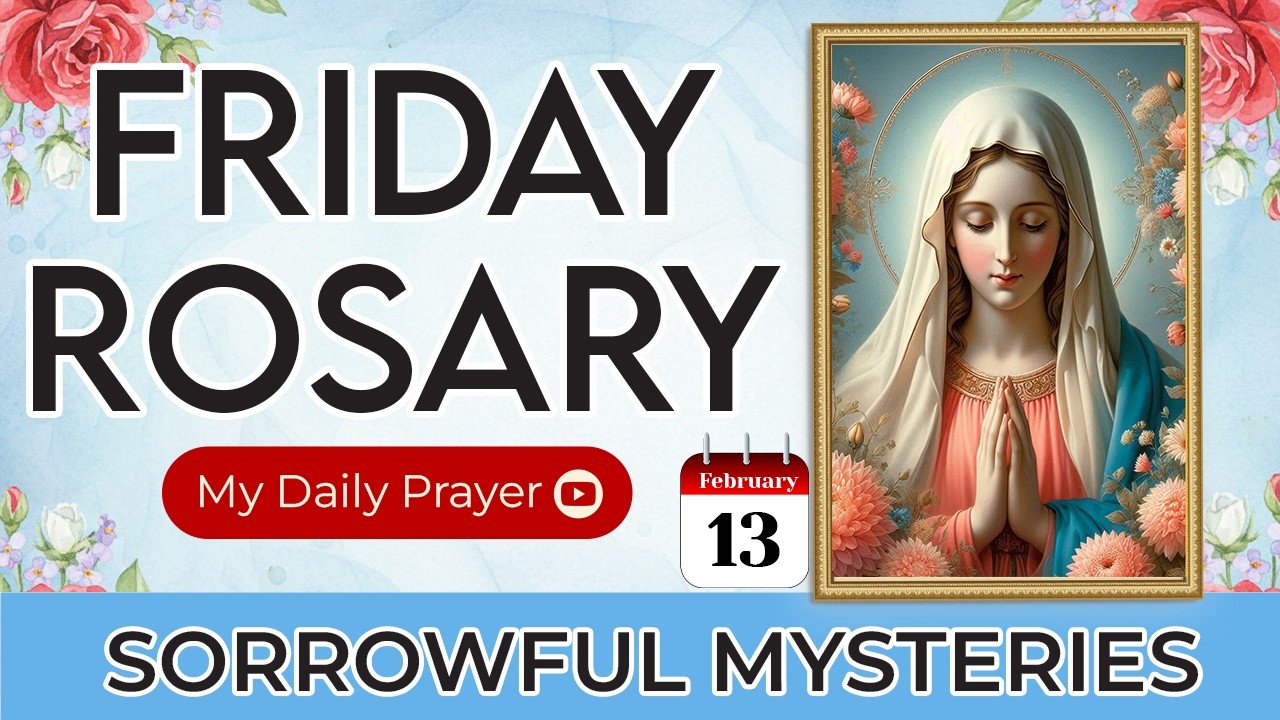TODAY HOLY ROSARY: SORROWFUL  MYSTERIES💙ROSARY FRIDAY🌹FEBRUARY 13 2026 | WALKING WITH JESUS