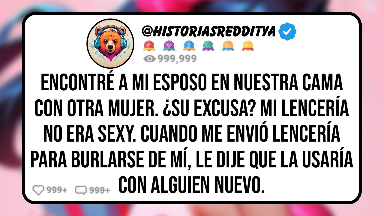 Mi ESPOSO Me Engaña Con Otra Mujer Porque mi Lencería no Era Lo Suficientemente Sexy, Pero Yo le..