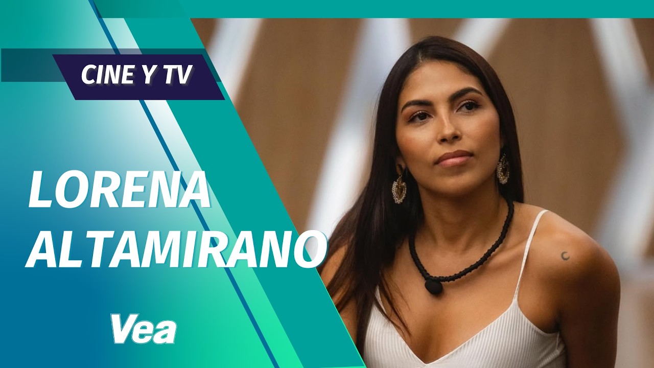 Lorena Altamirano rompe el silencio: habla de su salida y destapa verdades del reality | Revista Vea