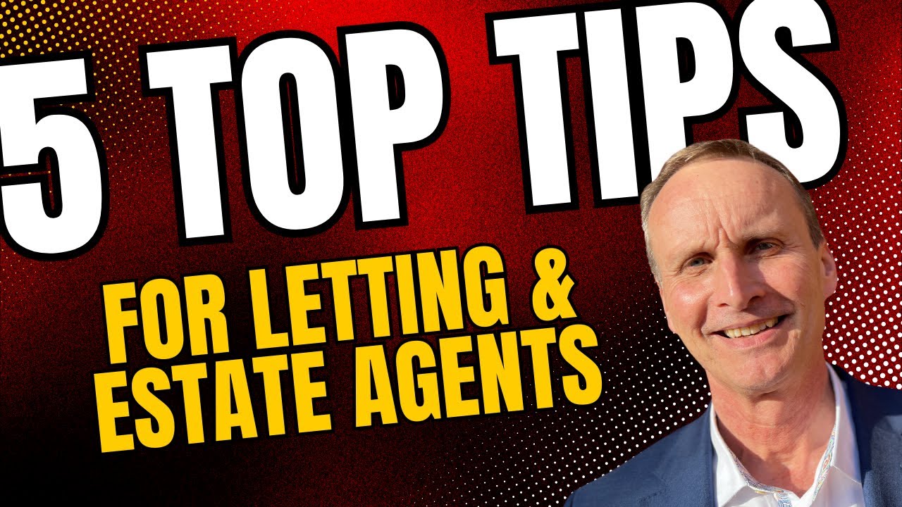5 Top Tips on becoming a better Estate or Letting Agent