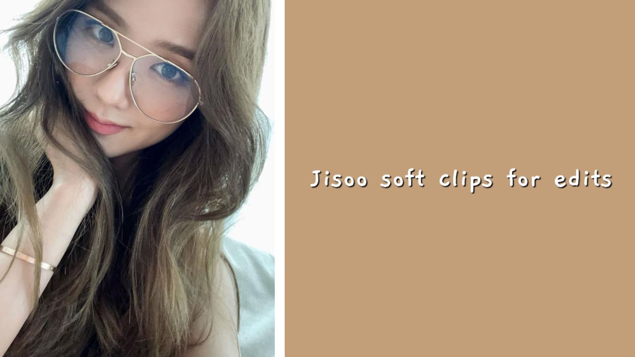 Jisoo soft clips for edits