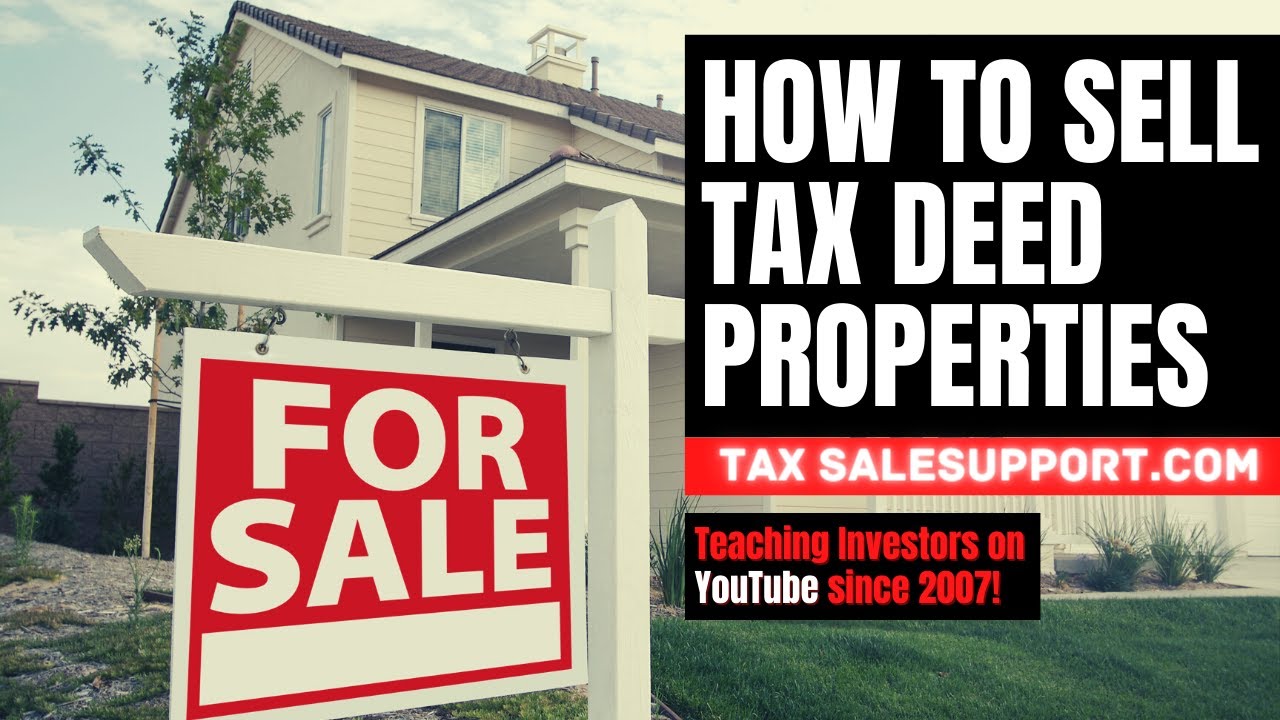How to Sell Tax Deed Homes & Land: Selling & Holding Methods Explained!