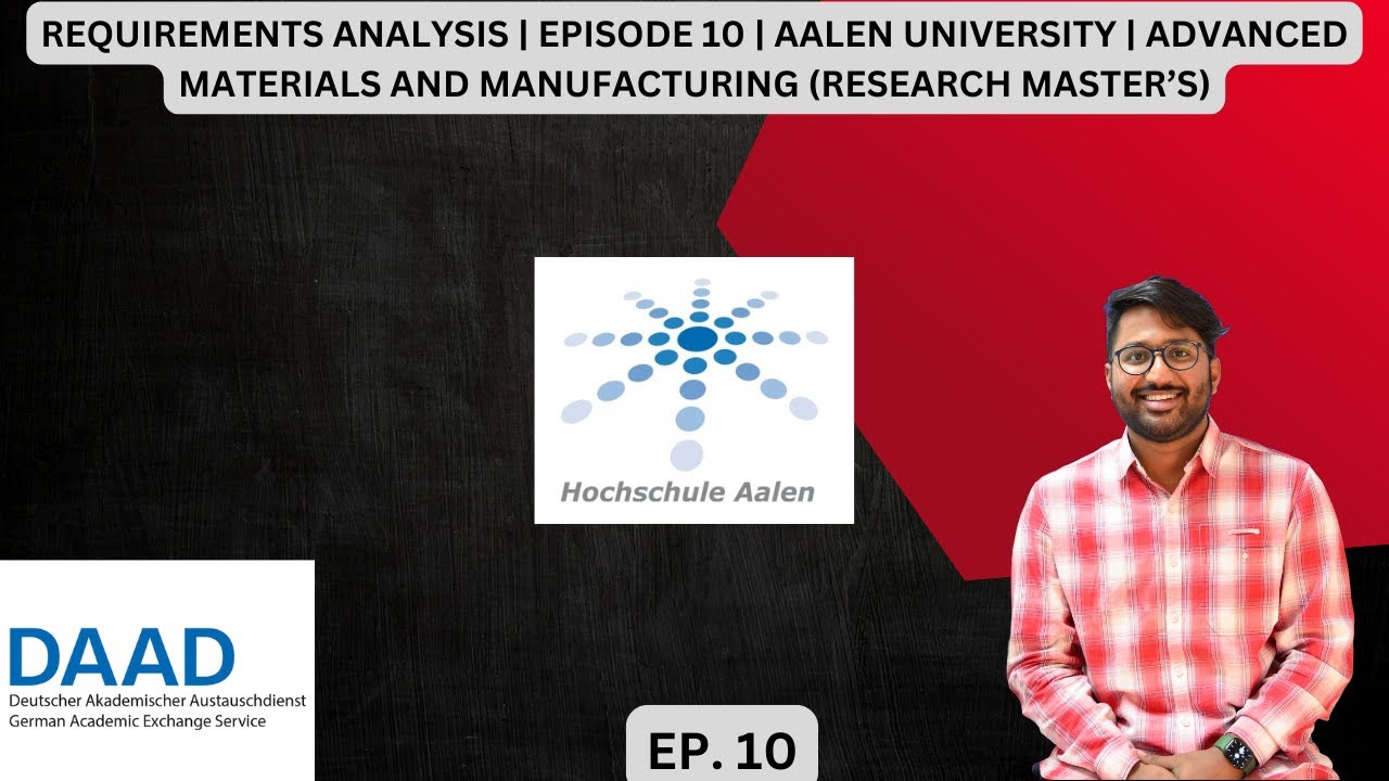 REQUIREMENTS ANALYSIS | AALEN UNIVERSITY | ADVANCED MATERIALS AND MANUFACTURING | MASTER’S | EP. 10