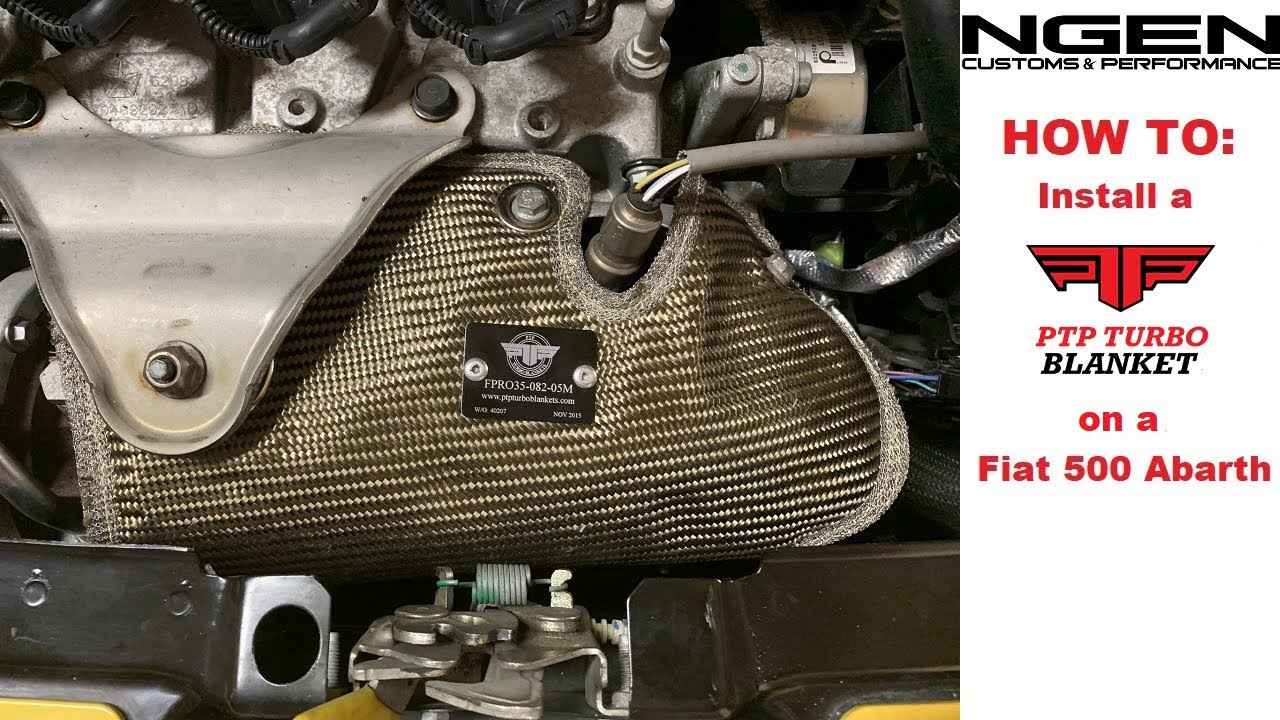 PTP TURBO BLANKET Install on a Fiat 500 Abarth - HOW TO!