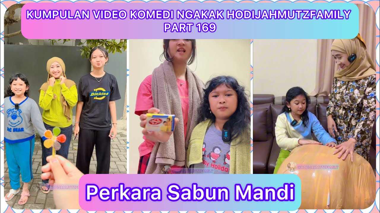 KUMPULAN VIDEO KOMEDI NGAKAK @HODIJAHMUTZFAMILY PART 169 | PERKARA SABUN MANDI