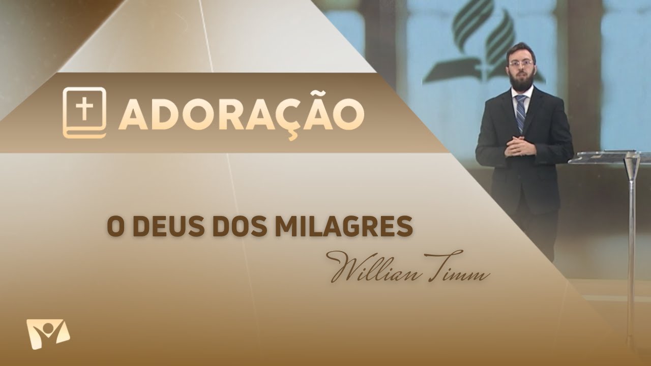 Programa Adoração | O Deus dos Milagres - Willian Timm