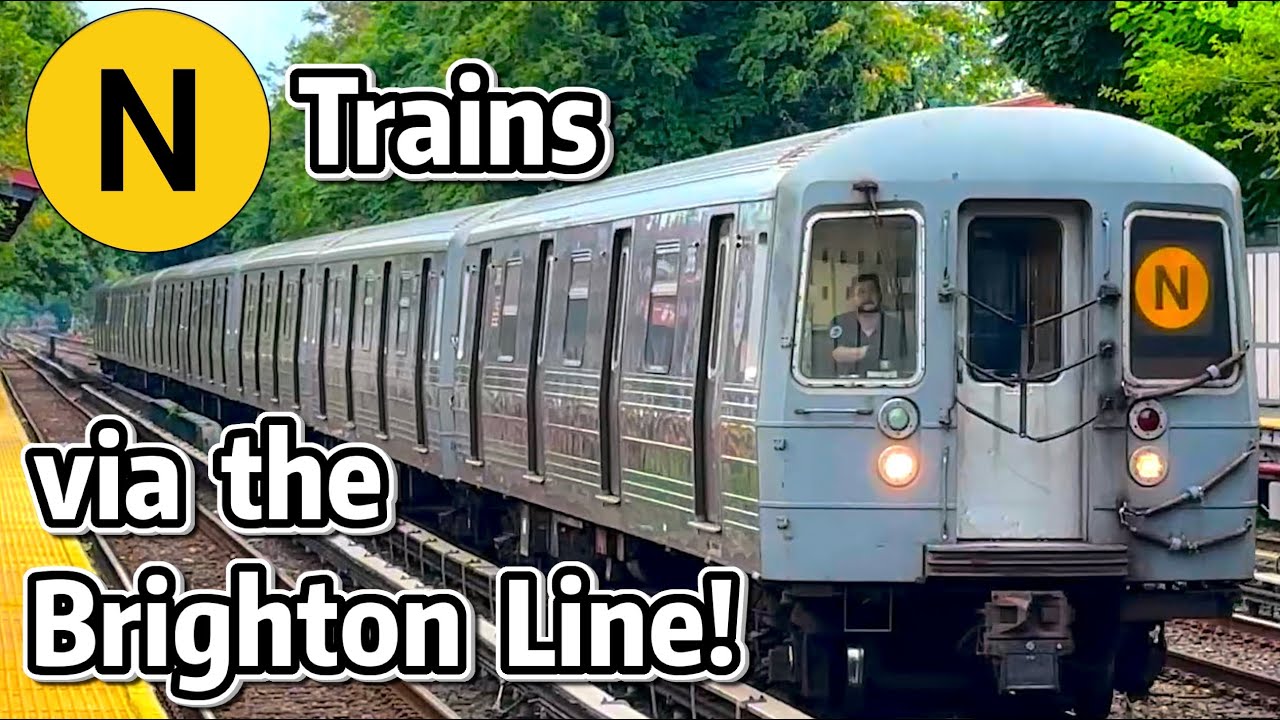 ⁴ᴷ⁶⁰ N Trains Rerouted via the Brighton Line!