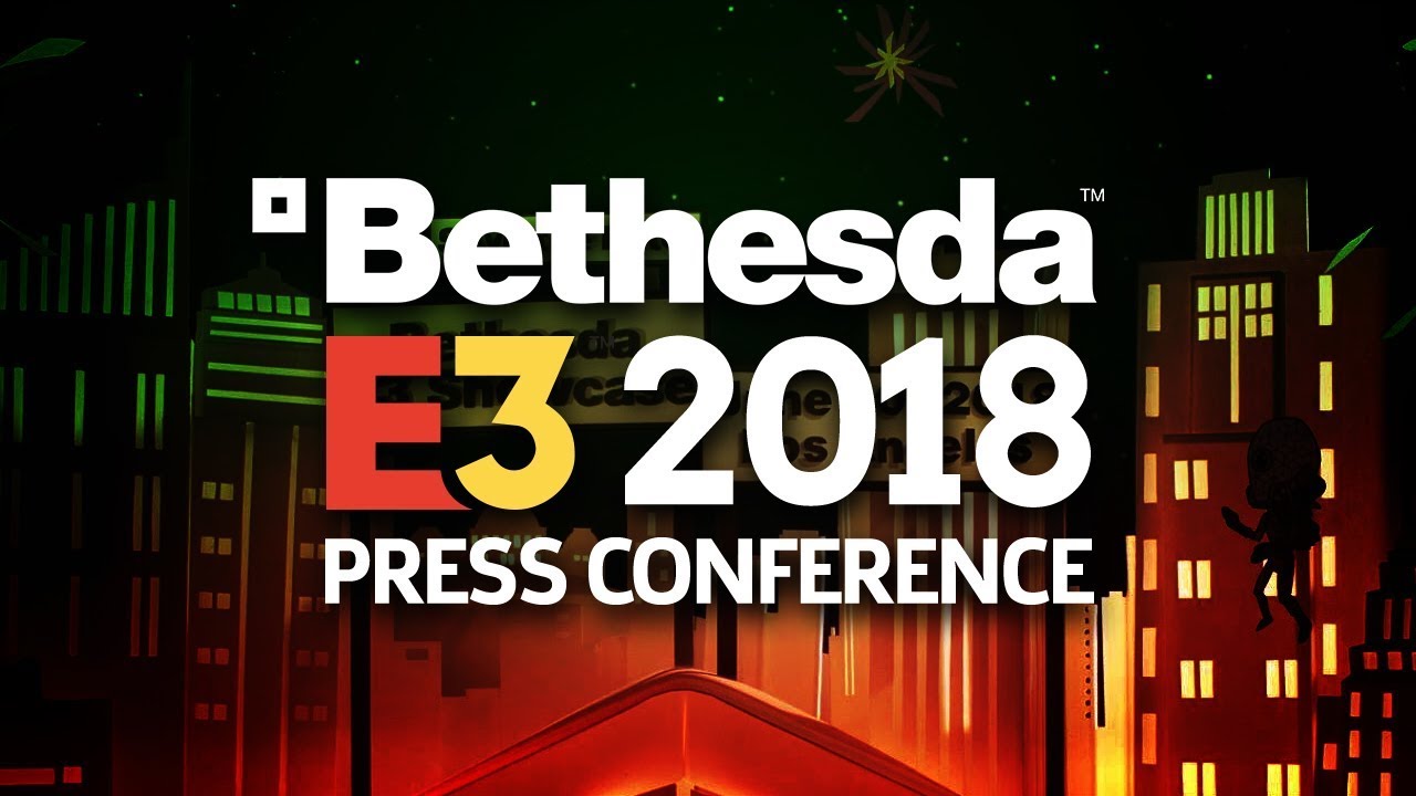 FULL Bethesda E3 2018 Press Conference