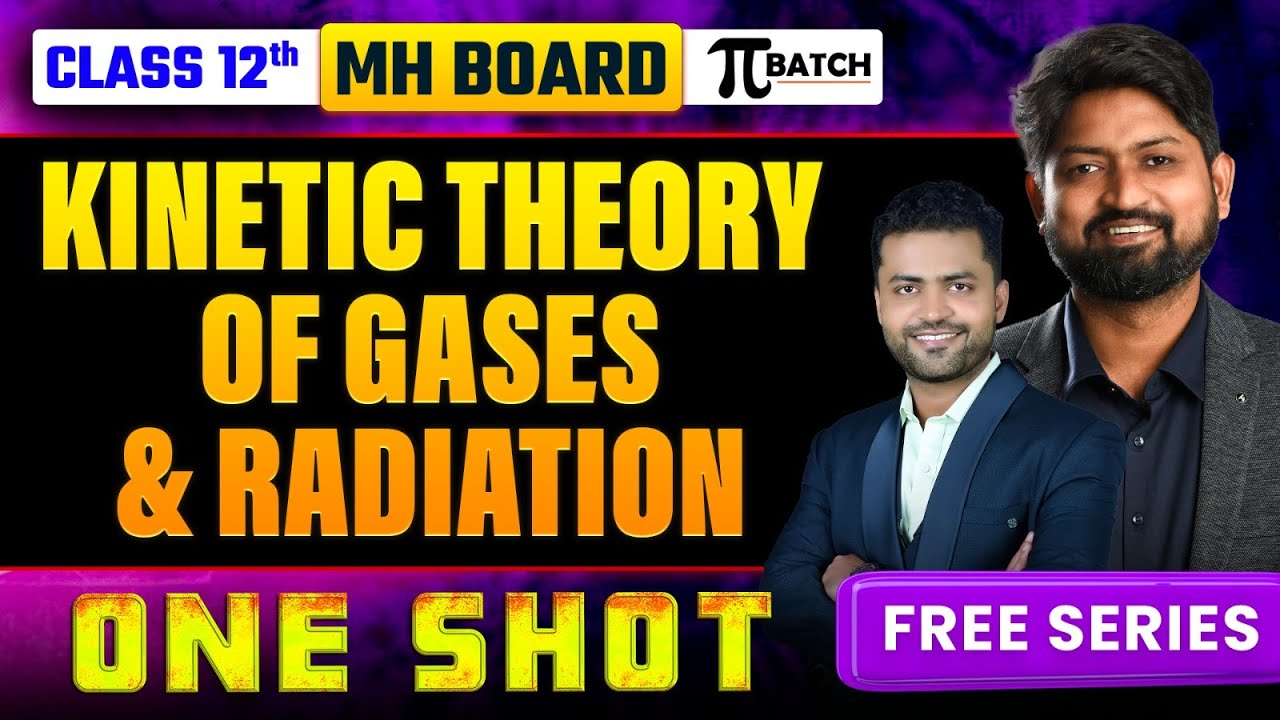 Kinetic Theory Of Gases and Radiation One-Shot |Class 12 Maharashtra Board | Complete Chapter