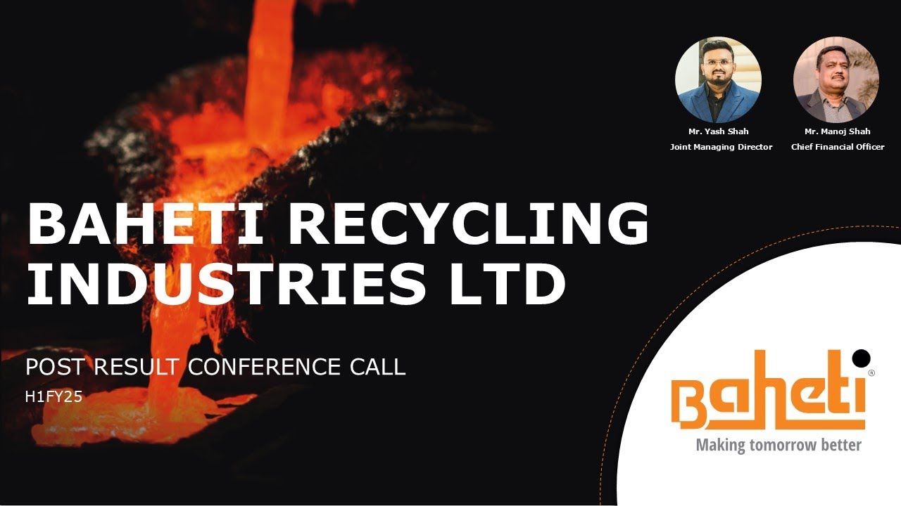 Baheti Recycling Industries Ltd H1FY25 Post Earnings Conference Call