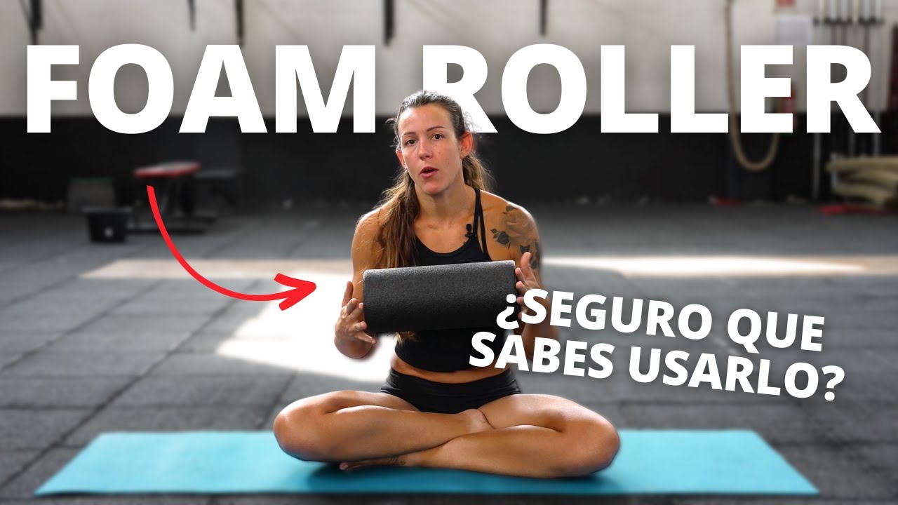 Lo que NADIE te ha contado sobre el Foam Roller
