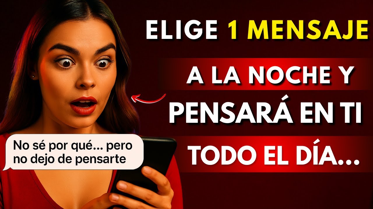 Elige 1 de Estos 12 Mensajes y Ella No Dejará de Pensar en Ti